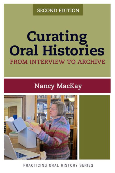 Curating Oral Histories: From Interview to Archive / Edition 2