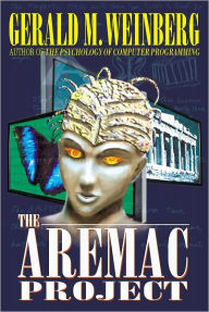 Title: The Aremac Project, Author: Gerald Weinberg