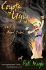 Coyote Ugly: And Other Tales