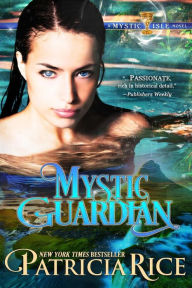Title: Mystic Guardian: A Mystic Isle Novel, Author: Patricia Rice