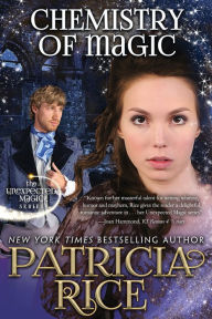 Title: Chemistry of Magic: Unexpected Magic Book Five, Author: Patricia Rice