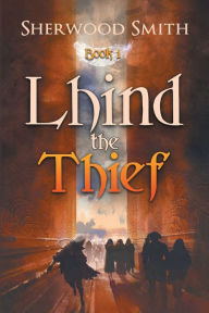 Title: Lhind the Thief, Author: Sherwood Smith