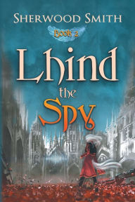 Title: Lhind the Spy, Author: Sherwood Smith