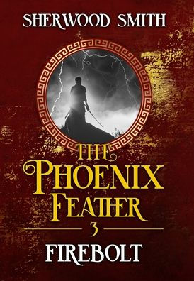 The Phoenix Feather III: Firebolt