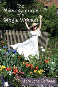 Title: The Misadventures of a Single Woman, Author: Sara Jane Coffman