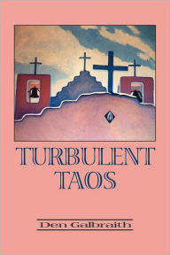 Title: Turbulent Taos, Author: Den Galbraith