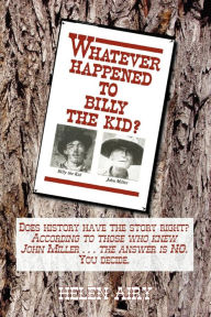 Title: Whatever Happened to Billy the Kid?, Author: Helen L. Airy