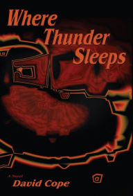Title: Where Thunder Sleeps: A Novel, Author: David Cope