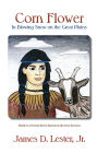 Corn Flower In Blowing Snow on the Great Plains: Third in a Fiction Series Based on the Four Seasons