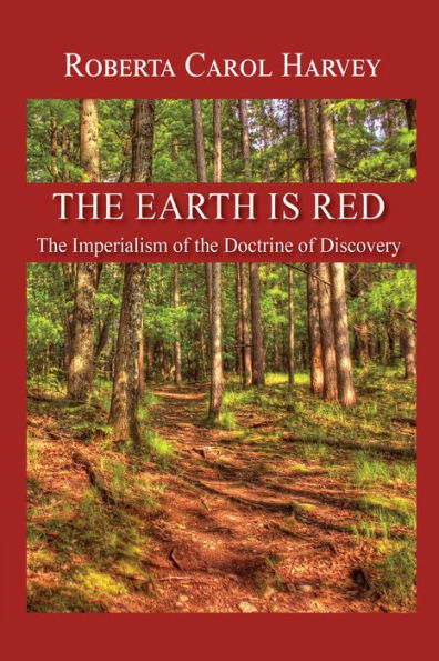 The Earth Is Red: The Imperialism of the Doctrine of Discovery