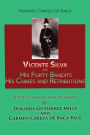 Vicente Silva and His Forty Bandits, His Crimes and Retributions: New Translation from the Spanish