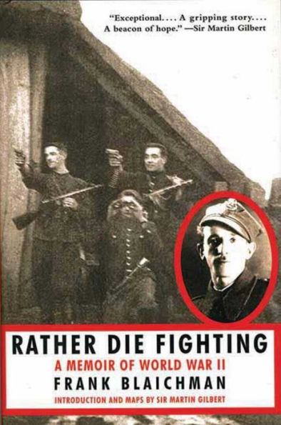 Rather Die Fighting: A Memoir of World War II