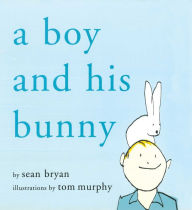 Title: A Boy and His Bunny, Author: Sean Bryan