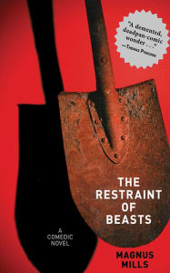 Title: The Restraint of Beasts, Author: Magnus Mills