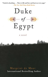 Title: Duke of Egypt: A Novel, Author: Margriet de Moor