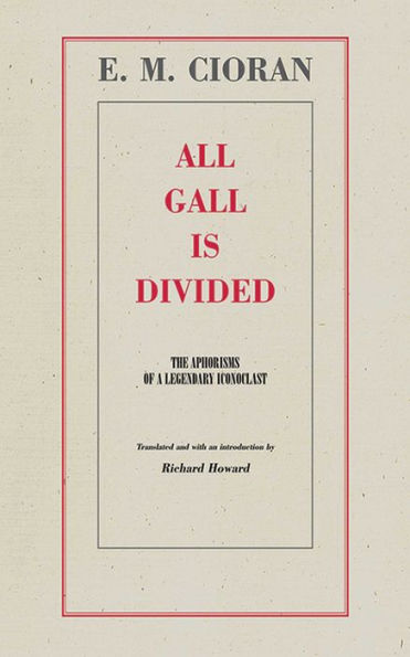 All Gall Is Divided: The Aphorisms of a Legendary Iconoclast