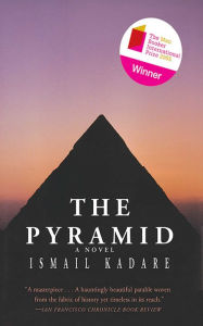 Title: The Pyramid, Author: Ismail Kadare
