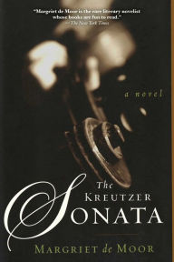 Title: The Kreutzer Sonata: A Novel, Author: Margriet de Moor