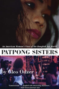Title: Patpong Sisters: An American Woman's View of the Bangkok Sex World, Author: Cleo Odzer