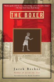 Title: The Boxer: A Novel, Author: Jurek Becker