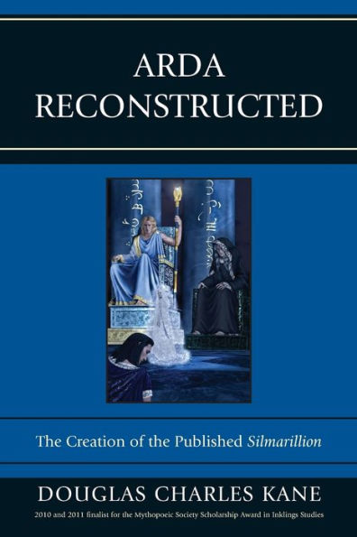 Arda Reconstructed: The Creation of the Published Silmarillion