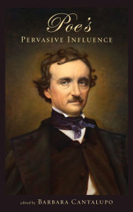 Title: Poe's Pervasive Influence, Author: Barbara Cantalupo