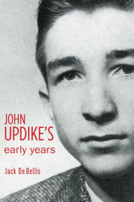 Title: John Updike's Early Years, Author: Jack De Bellis