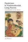 Mysticism in Postmodernist Long Poems: Contemplation of the Divine