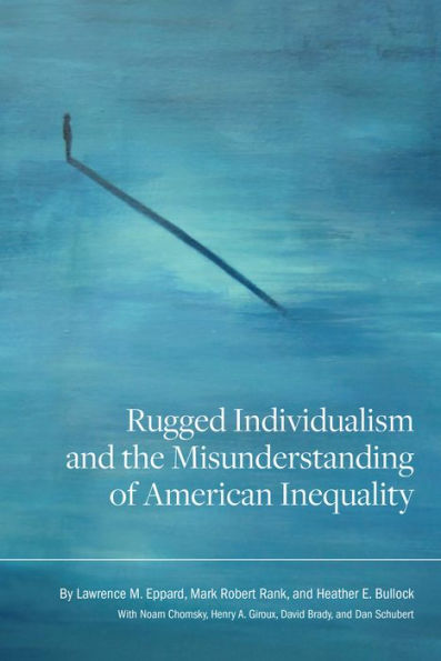 Rugged Individualism and the Misunderstanding of American Inequality