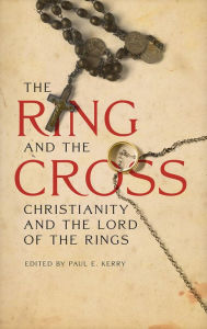 Title: The Ring and the Cross: Christianity and the Lord of the Rings, Author: Nils Ivar Agoy