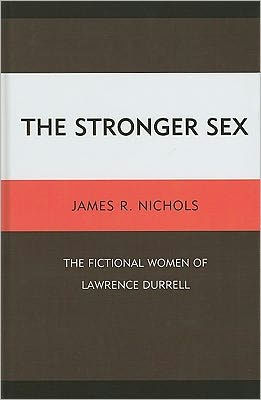 The Stronger Sex: Fictional Women of Lawrence Durrell