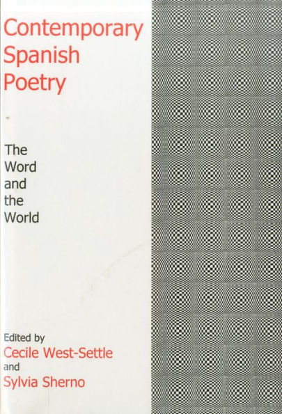 Contemporary Spanish Poetry: The Word and the World