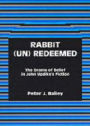 Rabbit (Un)Redeemed: The Drama of Belief in John UpdikeOs Fiction