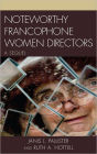 Noteworthy Francophone Women Directors: A Sequel