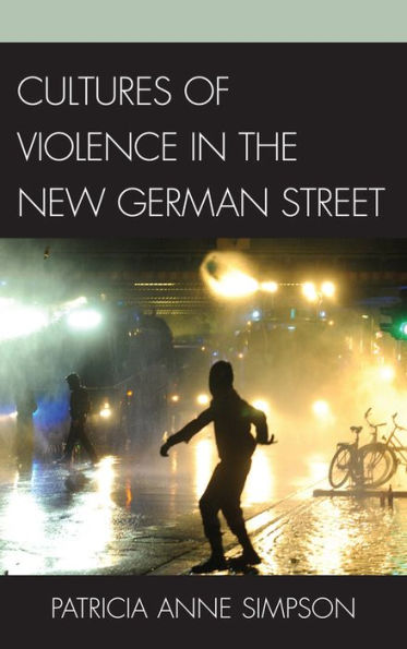 Cultures of Violence the New German Street