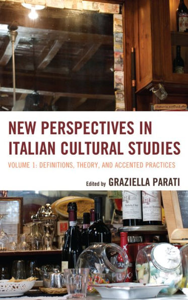 New Perspectives Italian Cultural Studies: Definition, Theory, and Accented Practices