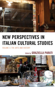 Title: New Perspectives in Italian Cultural Studies: The Arts and History, Author: Graziella Parati