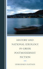 History and National Ideology in Greek Postmodernist Fiction