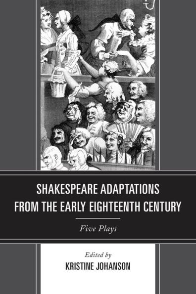 Shakespeare Adaptations from the Early Eighteenth Century: Five Plays