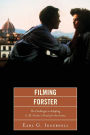 Filming Forster: The Challenges of Adapting E.M. Forster's Novels for the Screen