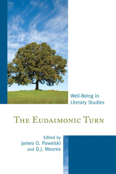 The Eudaimonic Turn: Well-Being in Literary Studies