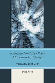 Title: Radiohead and the Global Movement for Change: 