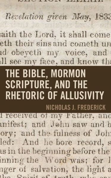 the Bible, Mormon Scripture, and Rhetoric of Allusivity