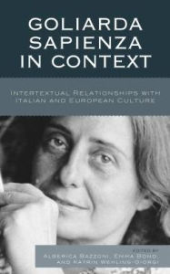 Title: Goliarda Sapienza in Context: Intertextual Relationships with Italian and European Culture, Author: Martin E Schimpf