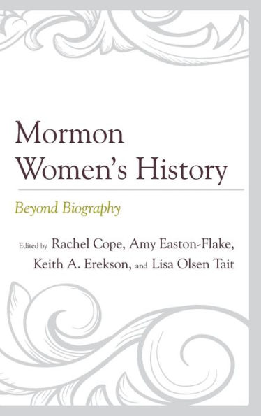 Mormon Women's History: Beyond Biography