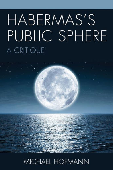 Habermas's Public Sphere: A Critique