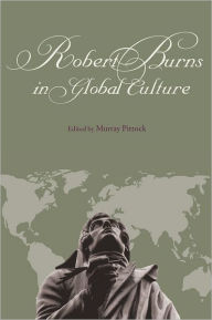 Title: Robert Burns in Global Culture, Author: Murray Pittock
