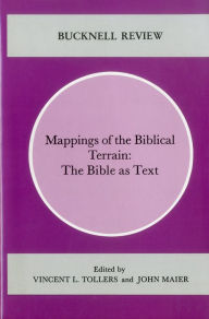 Title: Mappings of the Biblical Terrain: The Bible As Text, Author: Vincent L. Tollers