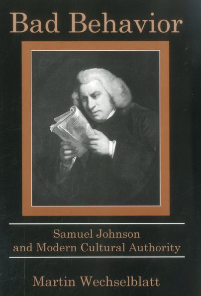 Bad Behavior: Samuel Johnson and Modern Cultural Authority