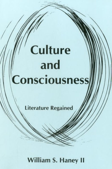 Culture and Consciousness: Literature Regained